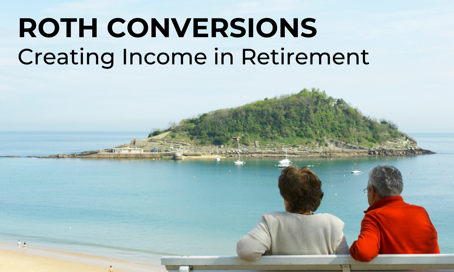 Roth Conversions: Creating Flexible Income in Retirement – Unique Financial Advisors